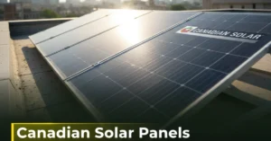 Read more about the article BREAKING: Canadian Solar Panels 2026 Price in Pakistan!