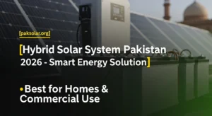 Read more about the article Hybrid Solar System Pakistan 2026: Complete Guide to Cost, Benefits & Installation