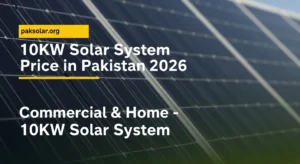 2026 Price List| 10KW Solar Systems for Homes & Businesses in Pakistan